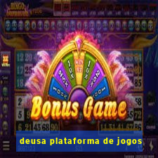 deusa plataforma de jogos